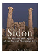 Sidon: The History and Legacy of the Ancient Phoenician City - Paperback