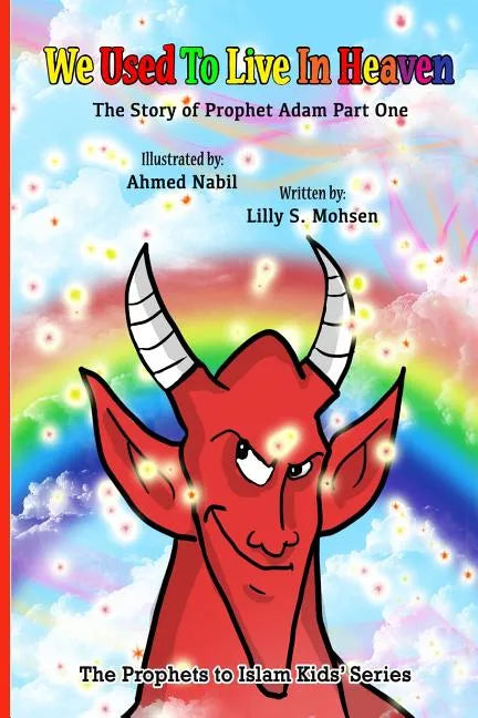 We Used To Live In Heaven: The Story Of Prophet Adam (Part One) - Paperback