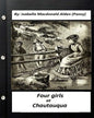 Four Girls at Chautauqua (1876) by: Isabella Macdonald Alden (Pansy) (Classics) - Paperback