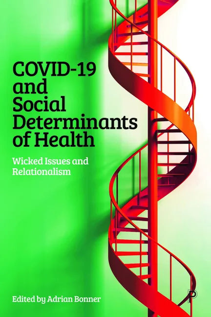 Covid-19 and Social Determinants of Health: Wicked Issues and Relationalism - Paperback