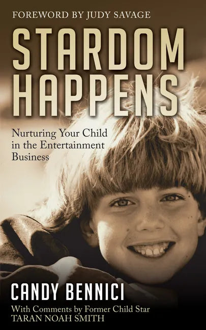 Stardom Happens: Nurturing Your Child in the Entertainment Business - Paperback