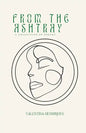 From The Ashtray: a collection of poetry - Paperback