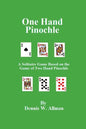One Hand Pinochle: A Solitaire Game Based on the Game of Two Hand Pinlochle - Paperback