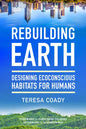 Rebuilding Earth: Designing Ecoconscious Habitats for Humans - Paperback