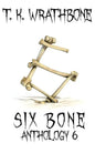 Six Bone: Anthology 6 - Paperback