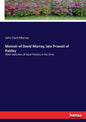 Memoir of David Murray, late Provost of Paisley: With sketches of local history in his time - Paperback