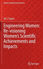 Engineering Women: Re-Visioning Women's Scientific Achievements and Impacts - Hardcover