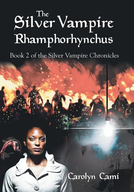 The Silver Vampire- Rhamphorhynchus: Book 2 of the Silver Vampire Chronicles - Hardcover