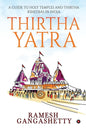 Thirtha Yatra: A Guide to Holy Temples and Thirtha Kshetras in India - Paperback