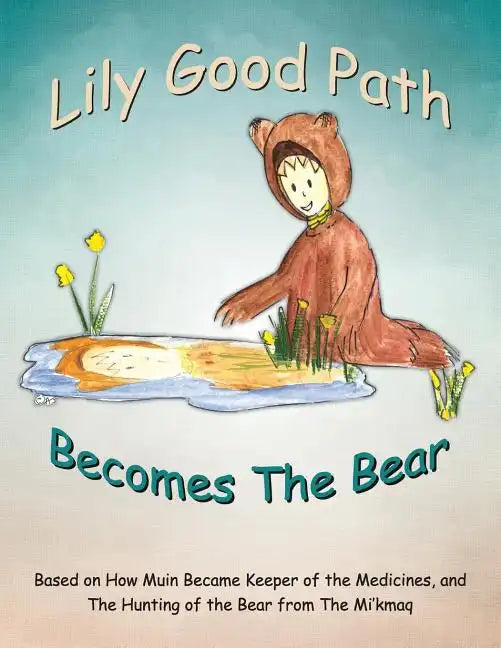 Lily Good Path Becomes the Bear - Paperback