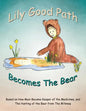 Lily Good Path Becomes the Bear - Paperback