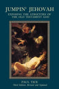 Jumpin' Jehovah: Exposing the Atrocities of the Old Testament God - Paperback