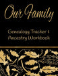 Our Family Genealogy Tracker & Ancestry Workbook: Research Family Heritage and Track Ancestry in this Genealogy Workbook 8x10 � 90 Pages - Paperback