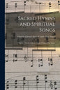 Sacred Hymns and Spiritual Songs: for the Church of Jesus Christ of Latter-Day Saints - Paperback