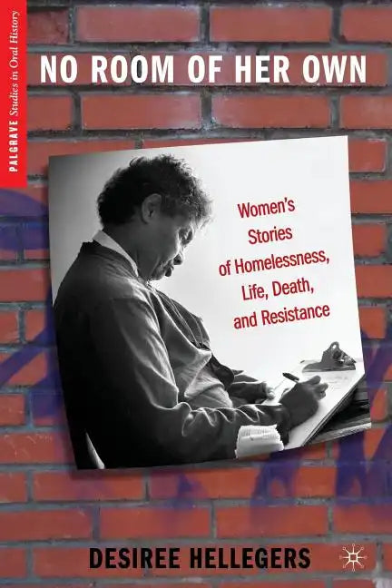 No Room of Her Own: Women's Stories of Homelessness, Life, Death, and Resistance - Paperback
