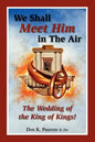 We Shall Meet Him in the Air, the Wedding of the King of Kings - Paperback