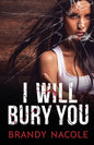 I Will Bury You - Paperback