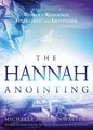 Hannah Anointing: Becoming a Woman of Resilience, Fulfillment, and Fruitfulness - Paperback