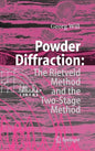 Powder Diffraction: The Rietveld Method and the Two Stage Method to Determine and Refine Crystal Structures from Powder Diffraction Data - Hardcover