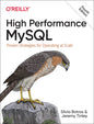 High Performance MySQL: Proven Strategies for Operating at Scale - Paperback