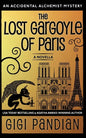 The Lost Gargoyle of Paris: An Accidental Alchemist Mystery Novella - Paperback