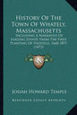 History Of The Town Of Whately, Massachusetts: Including A Narrative Of Leading Events From The First Planting Of Hatfield, 1660-1871 (1872) - Paperback