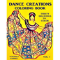 Dance Creations Coloring Book: Volume I: Thirty Drawings to Color - Paperback