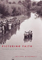 Picturing Faith: Photography and the Great Depression - Paperback