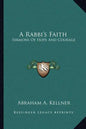 A Rabbi's Faith: Sermons of Hope and Courage - Paperback