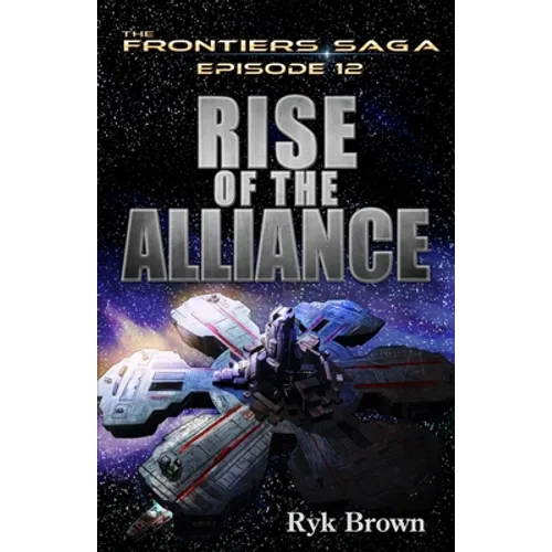 Ep.#12 - "Rise of the Alliance" - Paperback