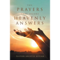 The Prayers That Secure Heavenly Answers - Paperback