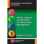 Ponds, Lagoons, and Wetlands for Wastewater Management - Paperback