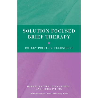 Solution Focused Brief Therapy: 100 Key Points and Techniques - Paperback