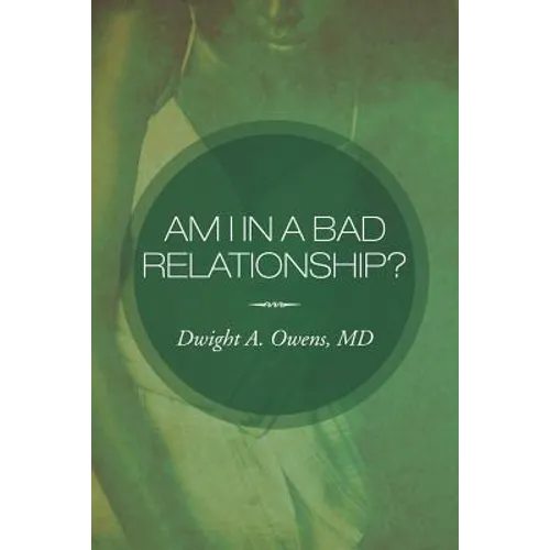 Am I in a Bad Relationship?: Dating 101 - Paperback