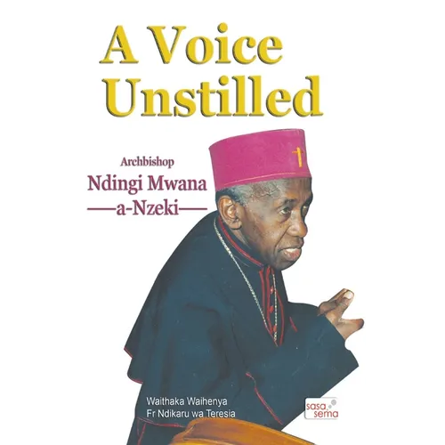 A Voice Unstilled. Archbishop Ndingi Mwana 'a Nzeki - Paperback