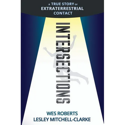 Intersections: A True Story of Extraterrestrial Contact - Paperback