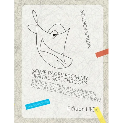 Some pages from my digital sketchbooks. Hands on edition: Einige Seiten aus meinen digitalen Skizzenbüchern. Studienausgabe - Paperback