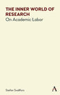 The Inner World of Research: On Academic Labor - Paperback