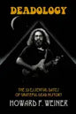 Deadology: The 33 Essential Dates of Grateful Dead History - Paperback