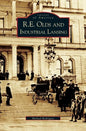 R. E. Olds and Industrial Lansing - Hardcover