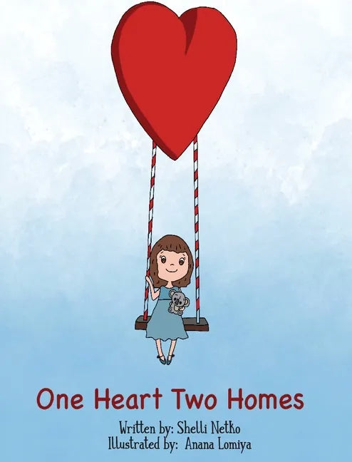 One Heart, Two Homes - Hardcover