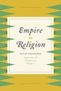 Empire of Religion: Imperialism and Comparative Religion - Paperback