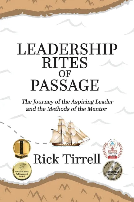 Leadership Rites of Passage: The Journey of the Aspiring Leader and the Methods of the Mentor - Paperback