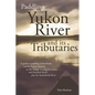 Paddling the Yukon River and its Tributaries - Paperback
