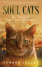 Soul Cats: How Our Feline Friends Teach Us to Live from the Heart - Paperback