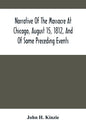 Narrative Of The Massacre At Chicago, August 15, 1812, And Of Some Preceding Events - Paperback