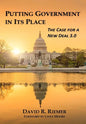 Putting Government in Its Place: The Case for a New Deal 3.0 (HC) - Hardcover
