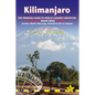 Kilimanjaro: The Trekking Guide to Africa's Highest Mountain: All-In-One Guide for Climbing Kilimanjaro. Includes Getting to Tanzan - Paperback