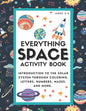 Everything Space Activity Book: Introduction to the Solar System through coloring, letters, numbers, mazes, and more. - Paperback