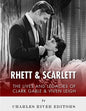 Rhett & Scarlett: The Lives and Legacies of Clark Gable and Vivien Leigh - Paperback